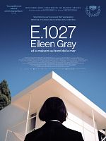 poster de E.1027, Eileen Gray et la maison en bord de mer 
