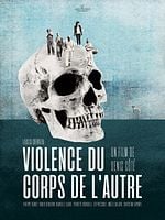poster de Violence du corps de l’autre