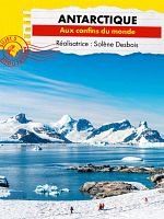 poster de Connaissance du monde : L’Antarctique, aux confins de la planète