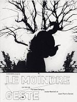 poster de Le Moindre geste