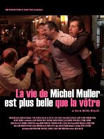 poster de La Vie de Michel Muller est plus belle que la vôtre
