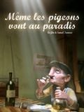 poster de Même les pigeons vont au paradis