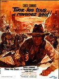 poster de Tuez-les tous...et revenez seul !