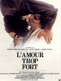 poster de L'Amour trop fort