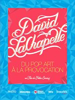 poster de David LaChapelle - Du Pop Art à la Provocation