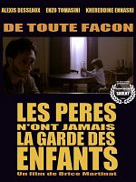 poster de De toute façon les pères n’ont jamais la garde des enfants