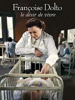 poster de Françoise Dolto, le désir de vivre