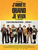 poster de J'arrête quand je veux