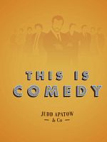 poster de This is Comedy, Judd Apatow & Co.