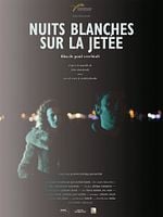 poster de Nuits Blanches Sur La Jetée