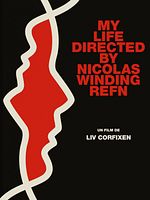 My Life Directed by Nicolas Winding Refn