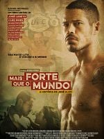 poster de Mais Forte que o Mundo - A História de José Aldo