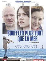 poster de Souffler plus fort que la mer