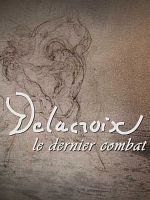 poster de Delacroix, le dernier combat