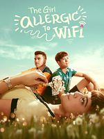 poster de The The Girl Allergic to WiFi