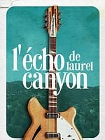 poster de L'Echo de Laurel Canyon