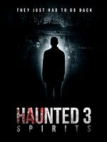 poster de Haunted 3: Spirits