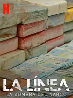 poster de La Línea : Dans l'ombre du narcotrafic