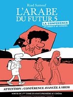 poster de Riad Sattouf - L'Arabe du Futur 5 : La Conférence en direct au cinéma