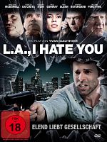 poster de L.A., I Hate You