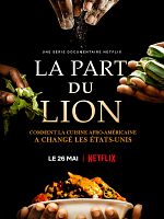 poster de La Part du lion : comment la cuisine afro-américaine a changé les Etats-Unis