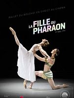 poster de La Fille du Pharaon (Ballet du Bolchoï)