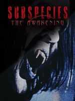 poster de Subspecies: The Awakening