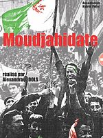 poster de Moudjahidate, des engagements de femmes pour l’Indépendance de l’Algérie