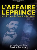poster de L'Affaire Leprince, le cold case de l'histoire du cinéma