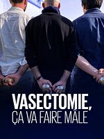 poster de Vasectomie, ça va faire mâle