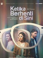poster de Ketika Berhenti di Sini