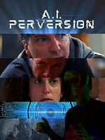 poster de A.I. Perversion