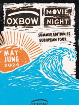 Oxbow Movie Night - Summer Edition #2
