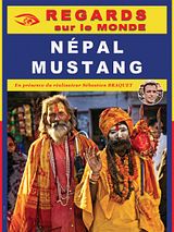 poster du film Regards Sur le Monde : Le Népal - Mustang