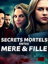 Affiche de Secrets mortels entre mère et fille, film à voir en streaming sur Pygargue