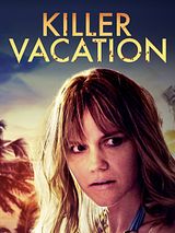 Affiche de Dernières vacances avant de te tuer, film à voir en streaming sur Pygargue