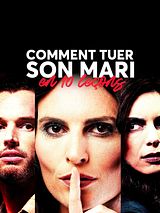 Affiche de Comment tuer son mari en 10 leçons, film à voir en streaming sur Pygargue