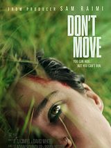 Affiche de Don't Move, film à voir en streaming sur Pygargue