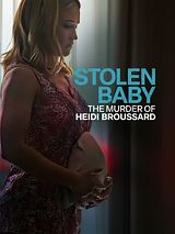 Affiche de Tuée pour son bébé : l'histoire vraie d'Heidi Broussard, film à voir en streaming sur Pygargue