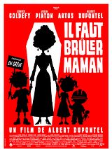 Affiche de Il faut brûler Maman, film à voir en streaming sur Pygargue