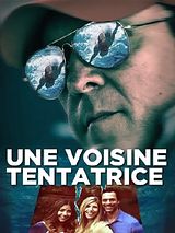 Affiche de Une voisine tentatrice, film à voir en streaming sur Pygargue