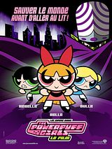 Affiche de Les Supers Nanas - Powerpuff girls, le film, film à voir en streaming sur Pygargue