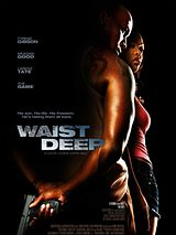 Affiche de Waist Deep, film à voir en streaming sur Pygargue