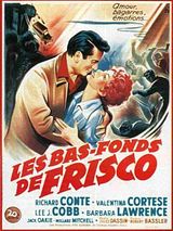 Affiche de Les Bas-fonds de Frisco, film à voir en streaming sur Pygargue