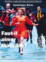 Affiche de Faut-il aimer Mathilde ?, film à voir en streaming sur Pygargue