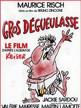 Affiche de Gros dégueulasse, film à voir en streaming sur Pygargue