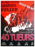 Affiche de Quarante tueurs, film à voir en streaming sur Pygargue