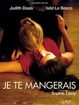 Affiche de Je te mangerais, film à voir en streaming sur Pygargue