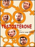 Affiche de Testostérone, film à voir en streaming sur Pygargue