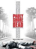 Affiche de Pauly Shore est mort, film à voir en streaming sur Pygargue
